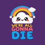 All Gonna Die-none non-removable cover w insert throw pillow-NemiMakeit