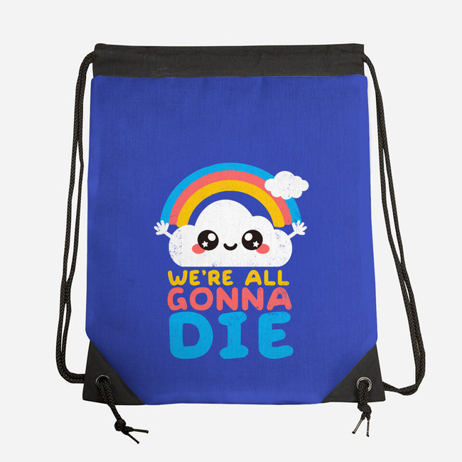 All Gonna Die-none drawstring bag-NemiMakeit