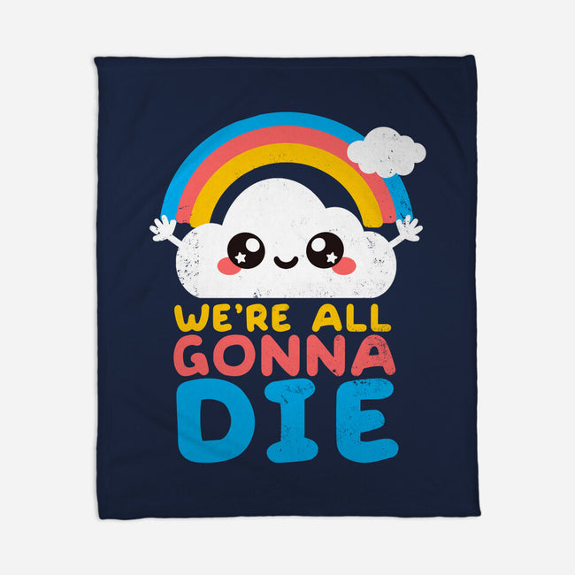 All Gonna Die-none fleece blanket-NemiMakeit