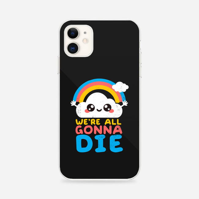 All Gonna Die-iphone snap phone case-NemiMakeit