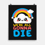 All Gonna Die-none matte poster-NemiMakeit