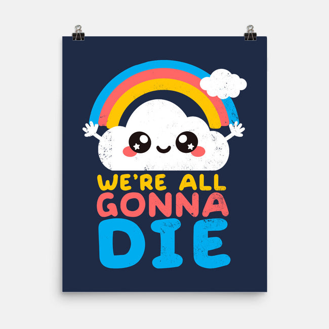 All Gonna Die-none matte poster-NemiMakeit