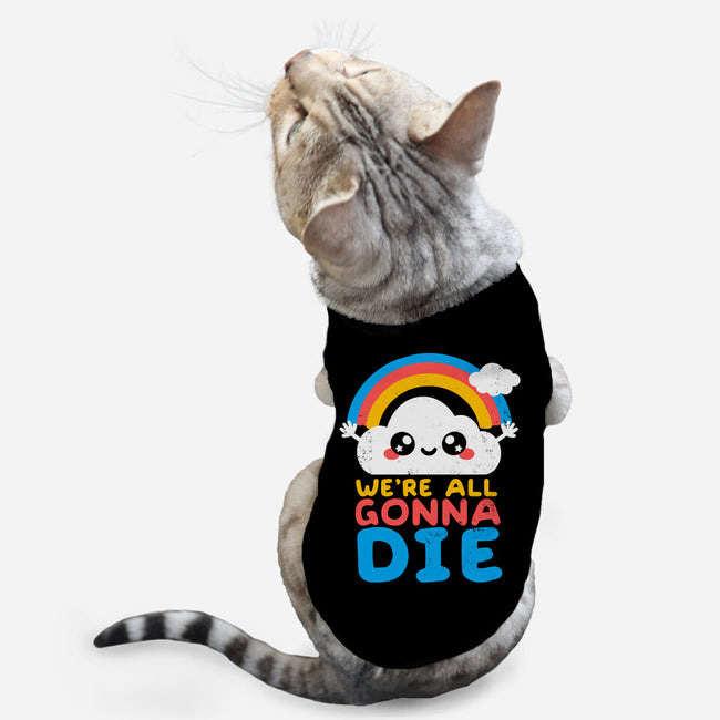 All Gonna Die-cat basic pet tank-NemiMakeit