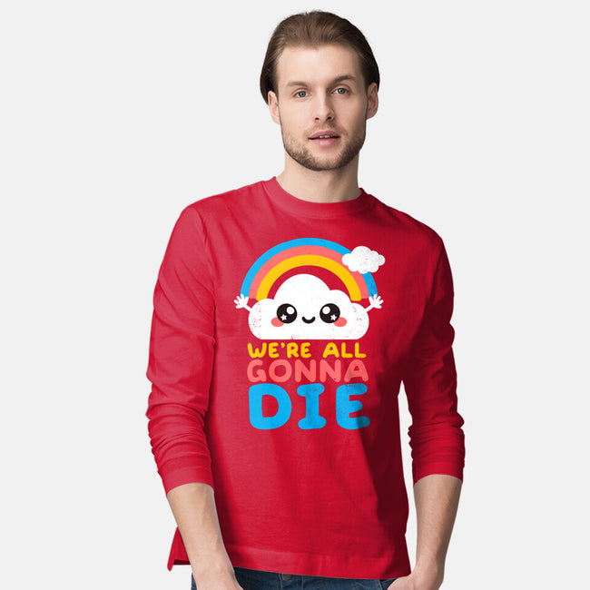 All Gonna Die-mens long sleeved tee-NemiMakeit