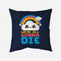 All Gonna Die-none non-removable cover w insert throw pillow-NemiMakeit