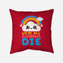 All Gonna Die-none non-removable cover w insert throw pillow-NemiMakeit