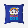 All Gonna Die-none non-removable cover w insert throw pillow-NemiMakeit