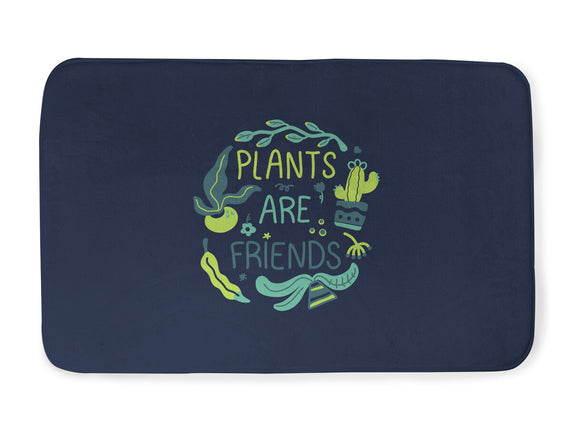 Plants Are Friends