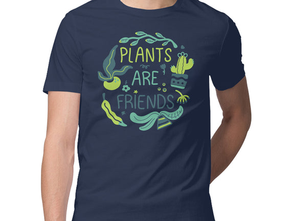 Plants Are Friends