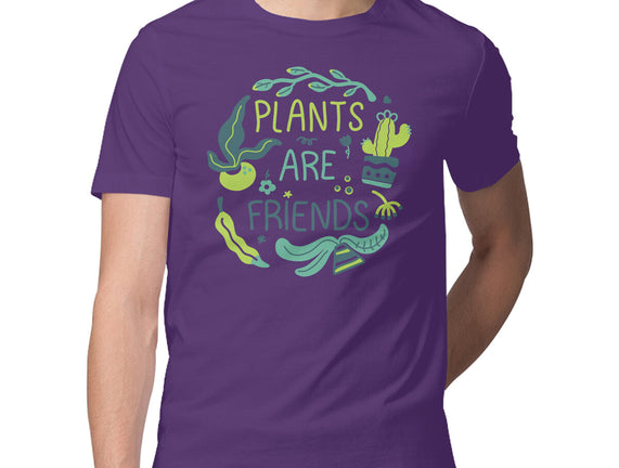 Plants Are Friends