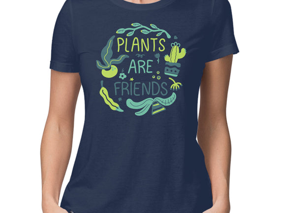Plants Are Friends