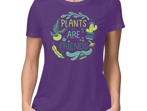 Plants Are Friends