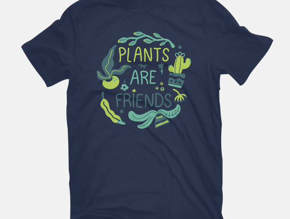 Plants Are Friends