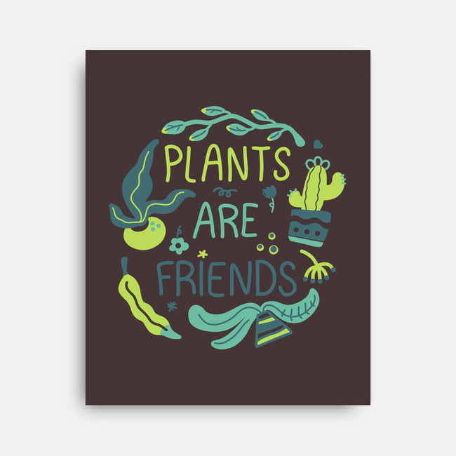 Plants Are Friends-none stretched canvas-Mushita