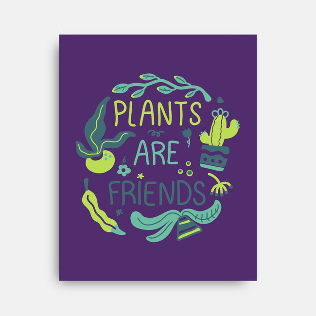 Plants Are Friends-none stretched canvas-Mushita