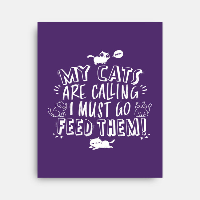 My Cats Are Calling-none stretched canvas-tobefonseca