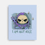 I Am Not Nice-none stretched canvas-xMorfina