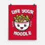 Use Your Noodle-none matte poster-krisren28
