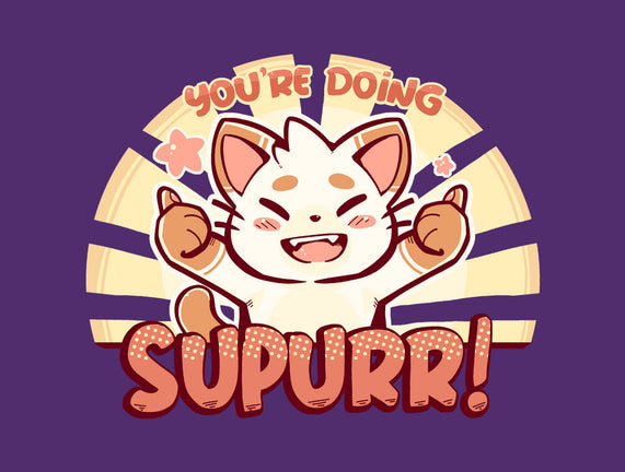 You're Doing SuPURR