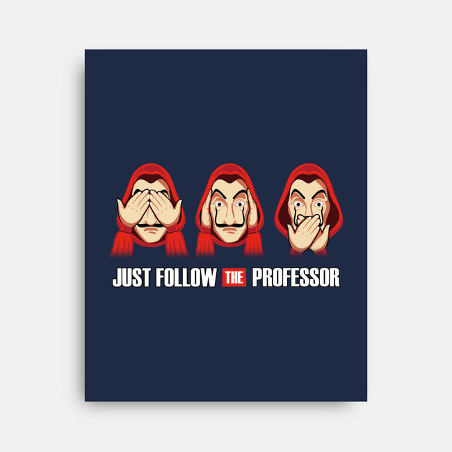 Follow The Professor-none stretched canvas-NMdesign
