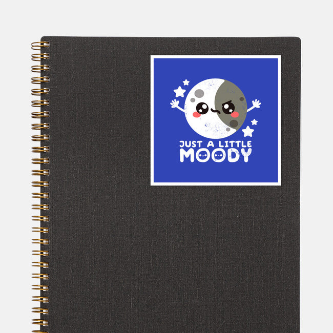 Just Moody-none glossy sticker-NemiMakeit