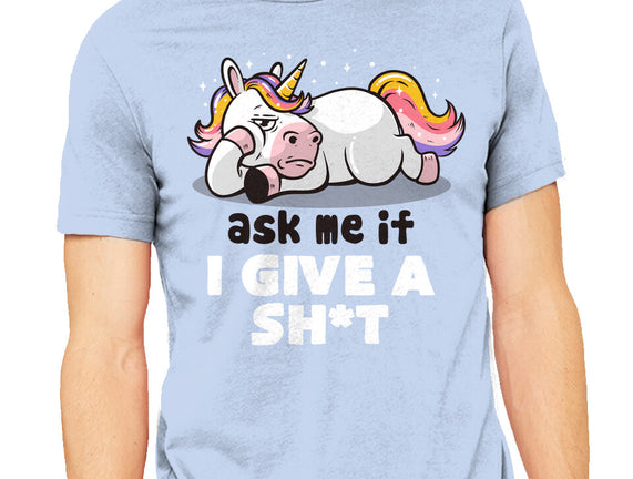 Ask Me If I Give A Shit