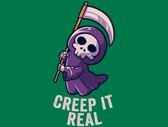 Creep It Real