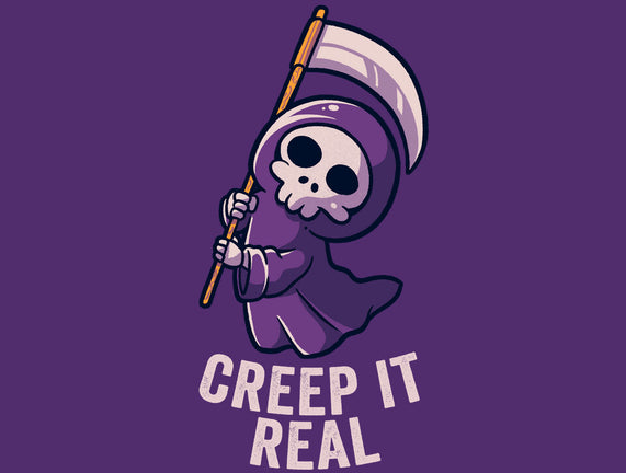 Creep It Real