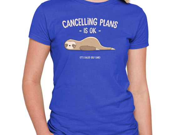 Cancelling Plans Is Ok