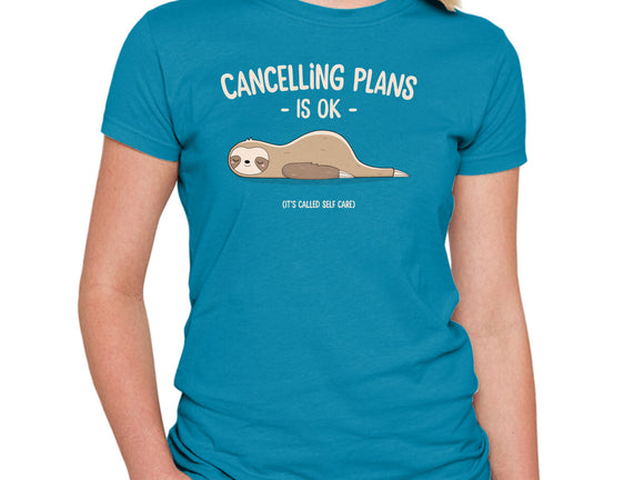 Cancelling Plans Is Ok
