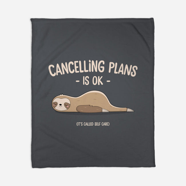 Cancelling Plans Is Ok-none fleece blanket-retrodivision