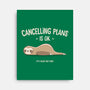 Cancelling Plans Is Ok-none stretched canvas-retrodivision