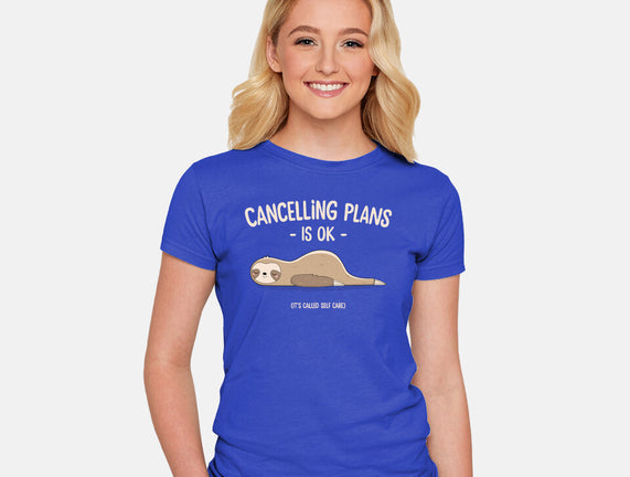 Cancelling Plans Is Ok