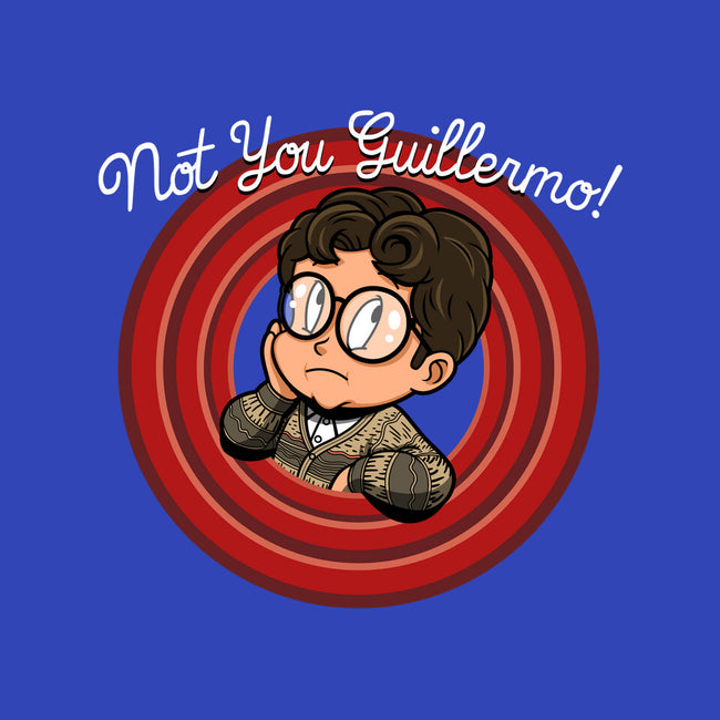 Not You Guillermo!-unisex pullover sweatshirt-Boggs Nicolas