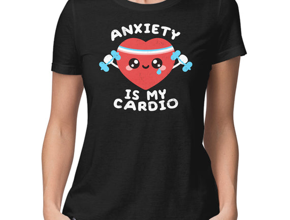 Anxiety Is My Cardio