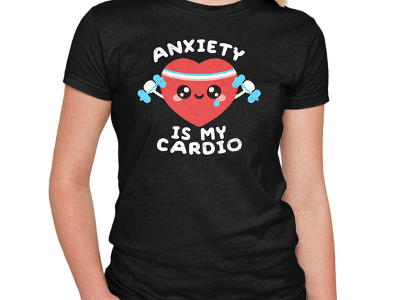 Anxiety Is My Cardio