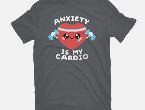 Anxiety Is My Cardio