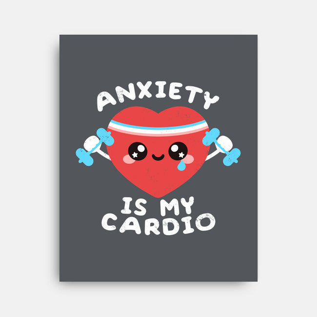 Anxiety Is My Cardio-none stretched canvas-NemiMakeit