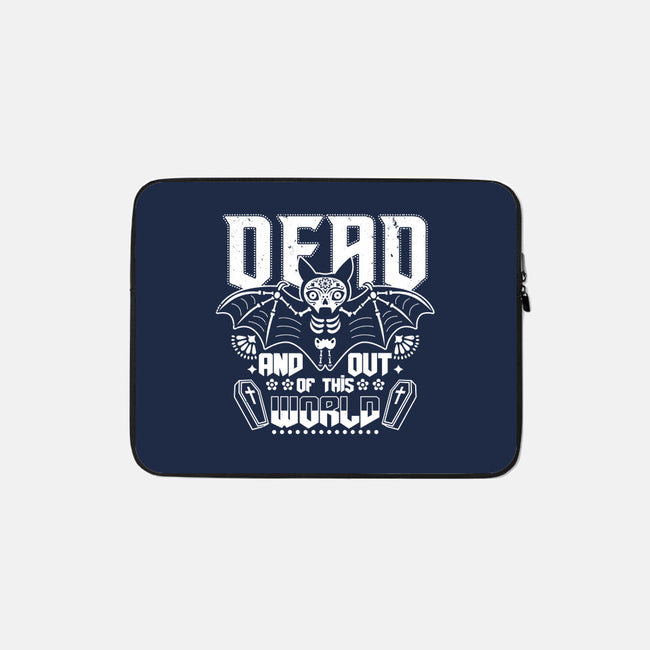 Dead And Out Of This World-none zippered laptop sleeve-Boggs Nicolas