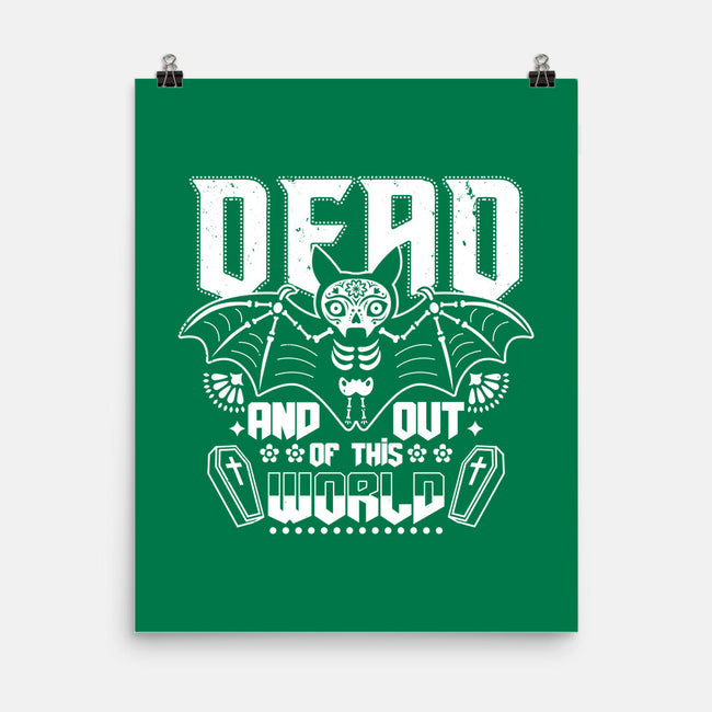 Dead And Out Of This World-none matte poster-Boggs Nicolas