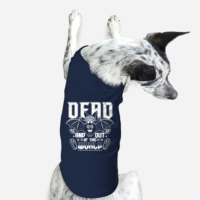 Dead And Out Of This World-dog basic pet tank-Boggs Nicolas