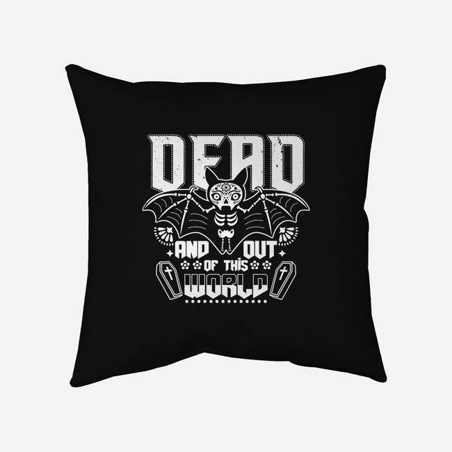 Dead And Out Of This World-none removable cover w insert throw pillow-Boggs Nicolas