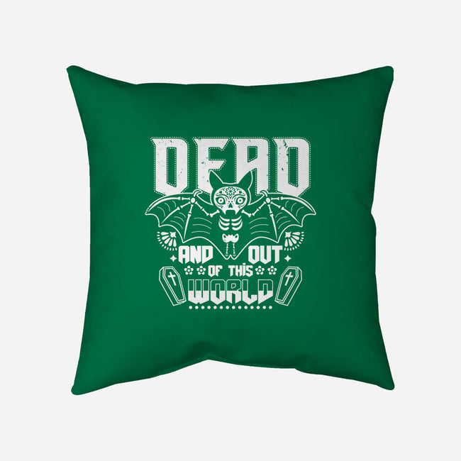 Dead And Out Of This World-none removable cover w insert throw pillow-Boggs Nicolas