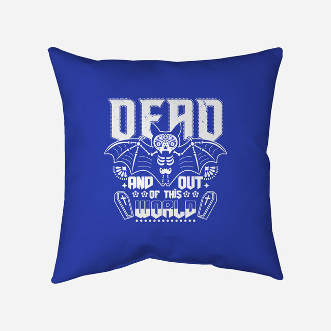 Dead And Out Of This World-none removable cover w insert throw pillow-Boggs Nicolas