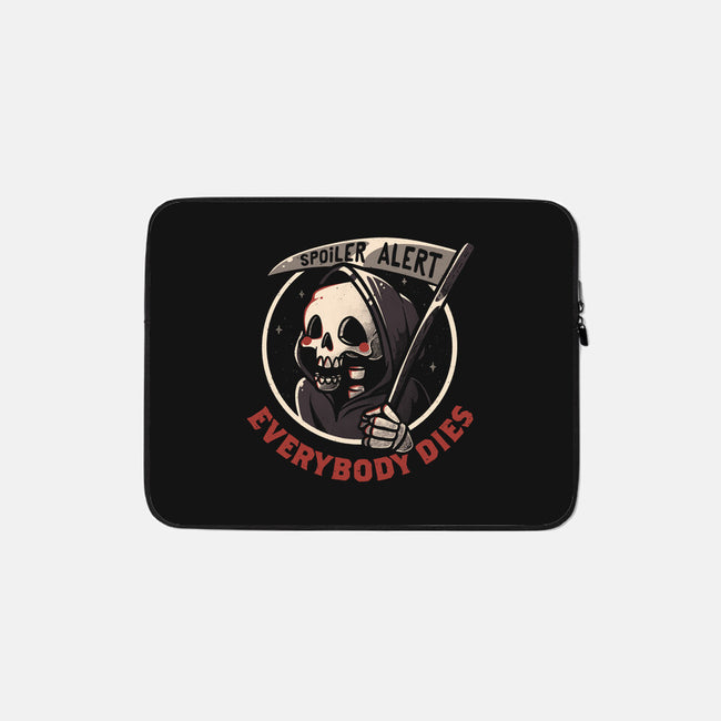 Everybody Dies-none zippered laptop sleeve-eduely