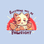 Everything will be Pawright-unisex basic tee-TechraNova