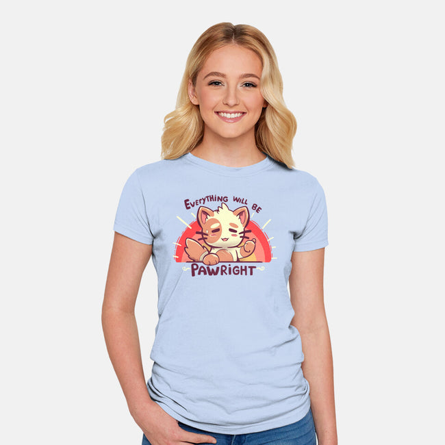 Everything will be Pawright-womens fitted tee-TechraNova