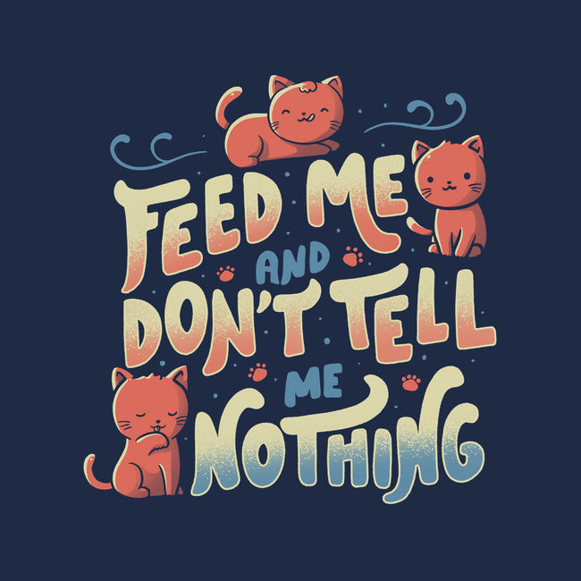 Feed Me and Don't Tell Me Nothing-none glossy sticker-tobefonseca