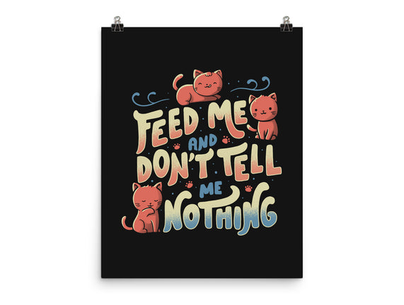 Feed Me and Don't Tell Me Nothing