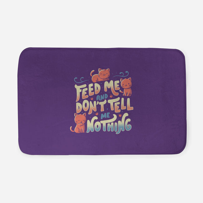 Feed Me and Don't Tell Me Nothing-none memory foam bath mat-tobefonseca